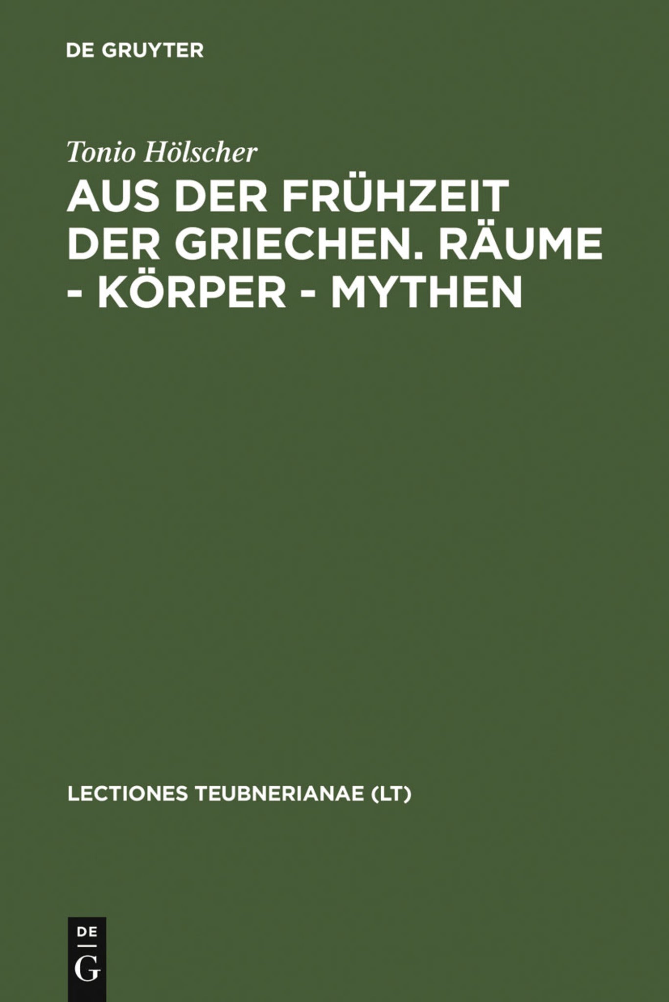 Cover image for Aus der Frühzeit der Griechen. Räume - Körper - Mythen ISBN 9783598775567