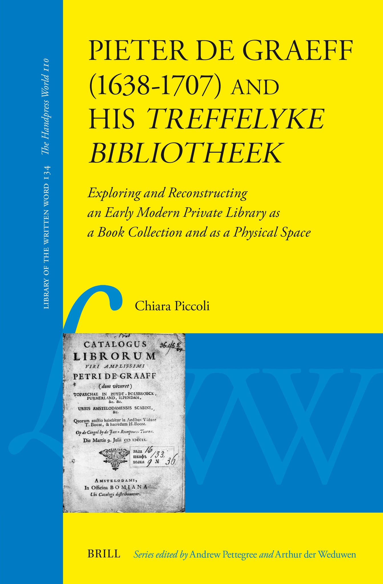 Pieter de Graeff (1638–1707) and his treffelyke bibliotheek