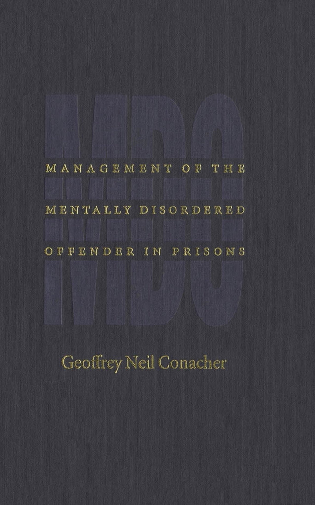 Management of the Mentally Disordered Offender in Prisons