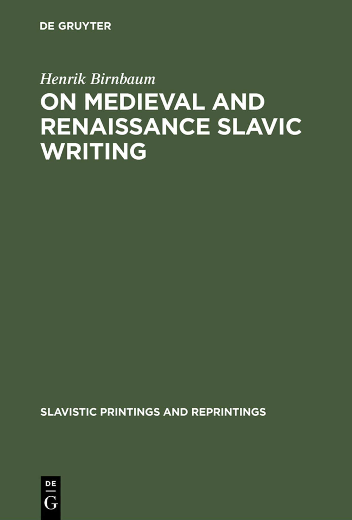 On Medieval and Renaissance Slavic Writing