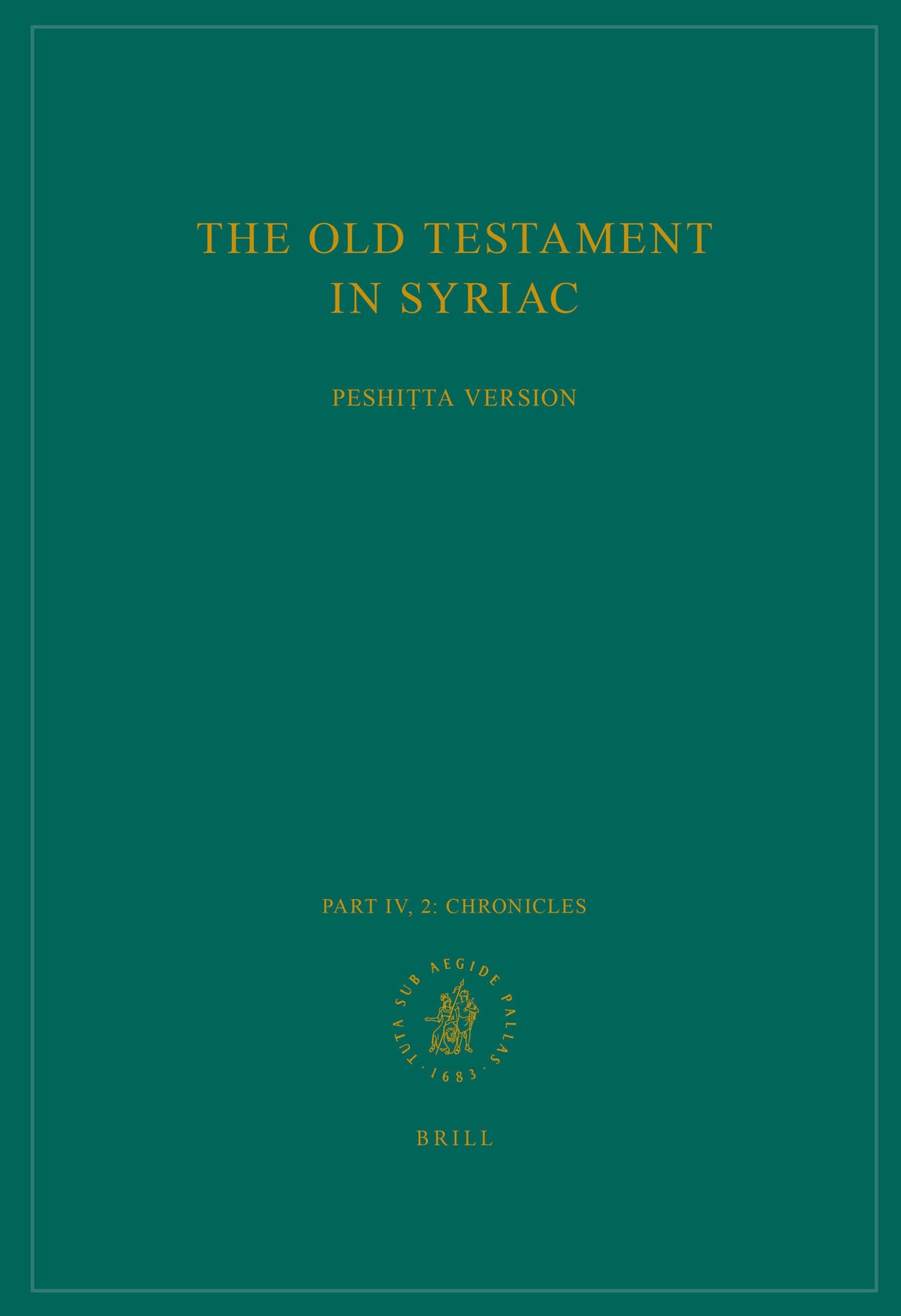 The Old Testament in Syriac according to the Peshiṭta Version, Part IV Fasc. 2. Chronicles
