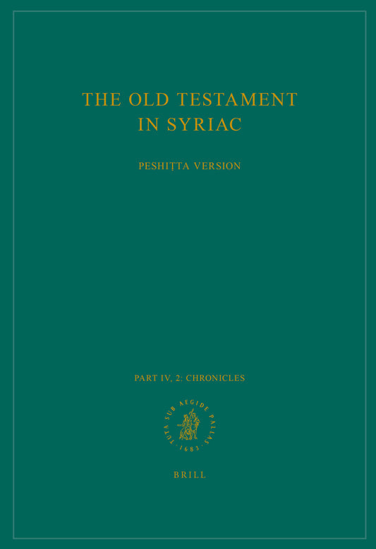 The Old Testament in Syriac according to the Peshiṭta Version, Part IV Fasc. 2. Chronicles