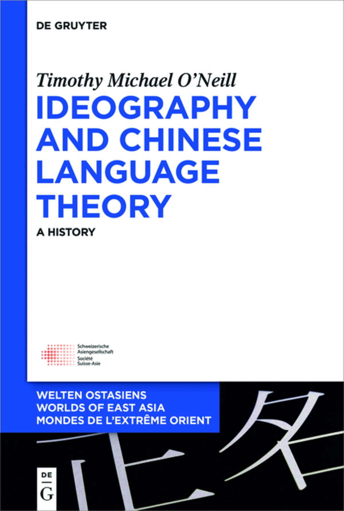 Cover image for Ideography and Chinese Language Theory ISBN 9783110457148