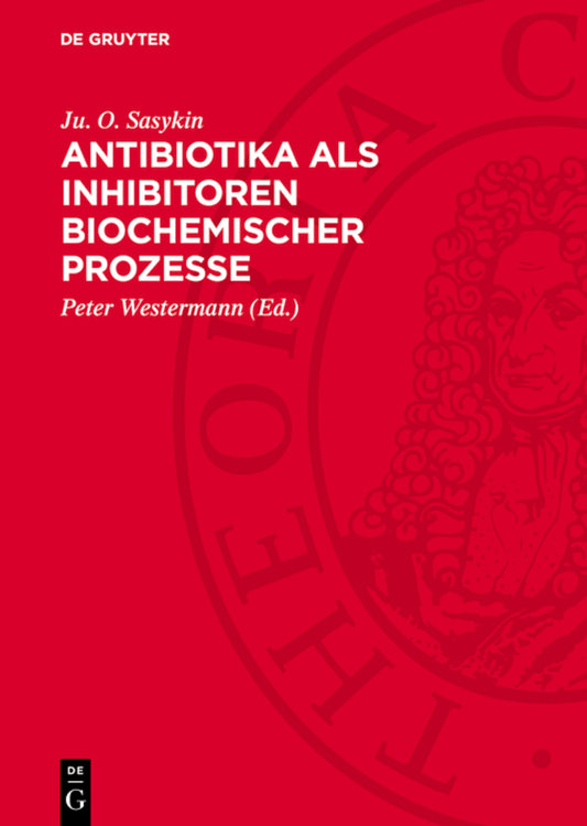 Antibiotika als Inhibitoren biochemischer Prozesse