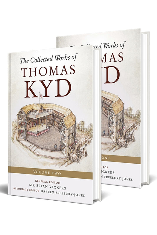 The Collected Works of Thomas Kyd [2 Volume Set]