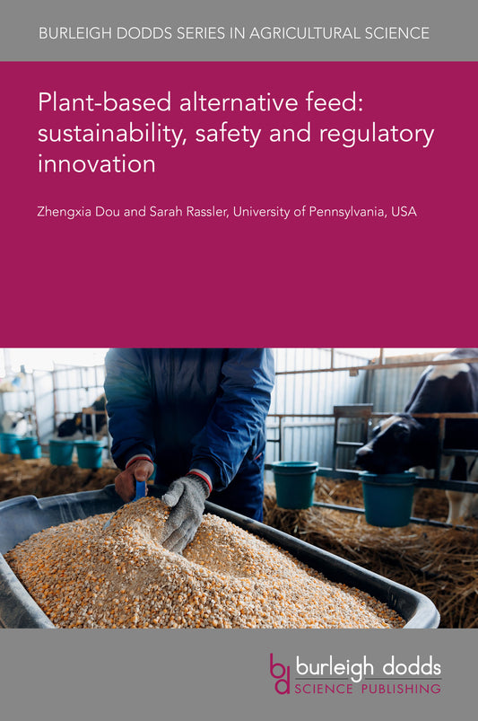 Plant-based alternative feed: sustainability, safety and regulatory innovation