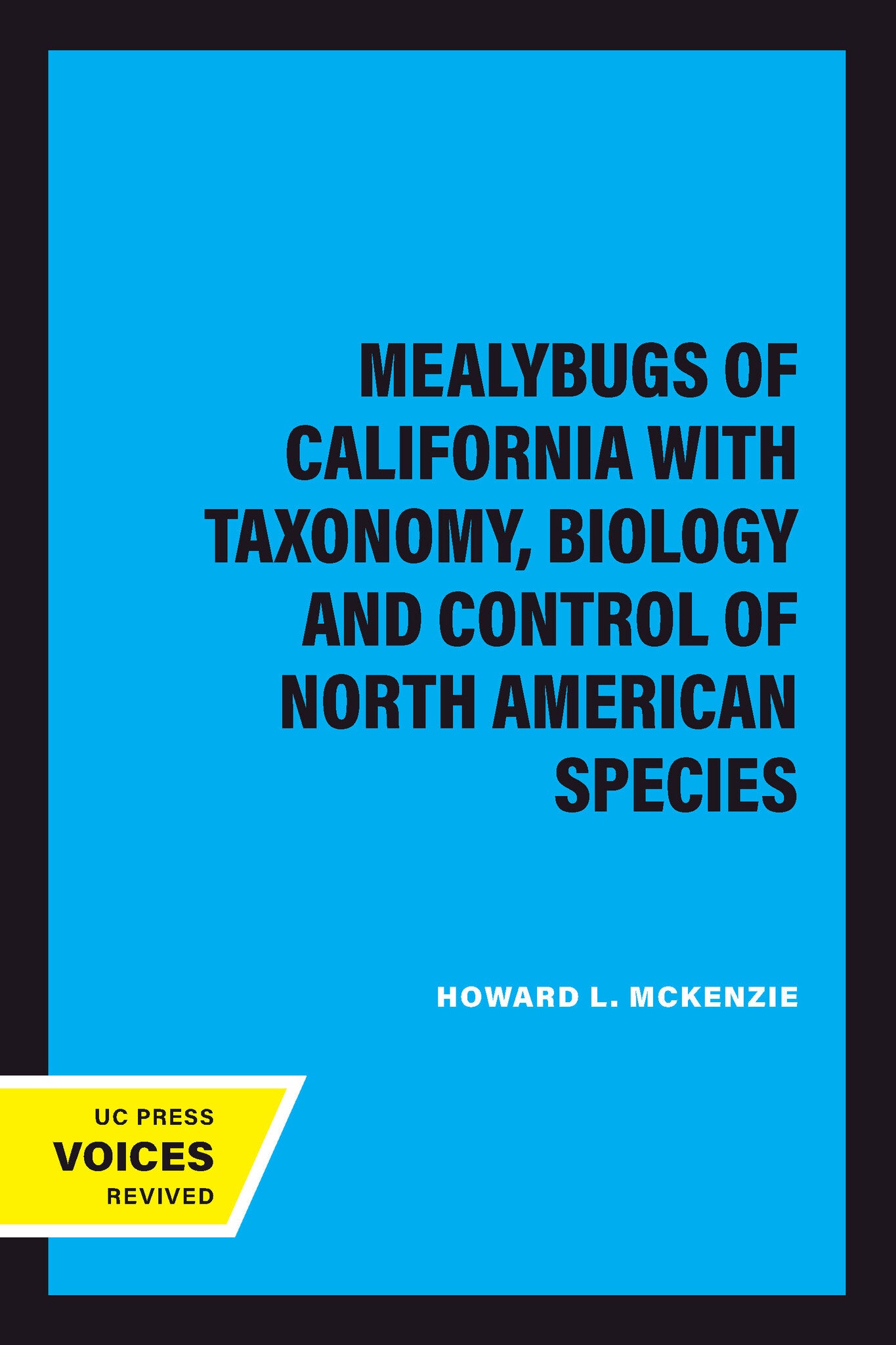Mealybugs of California with Taxonomy, Biology and Control of North American Species
