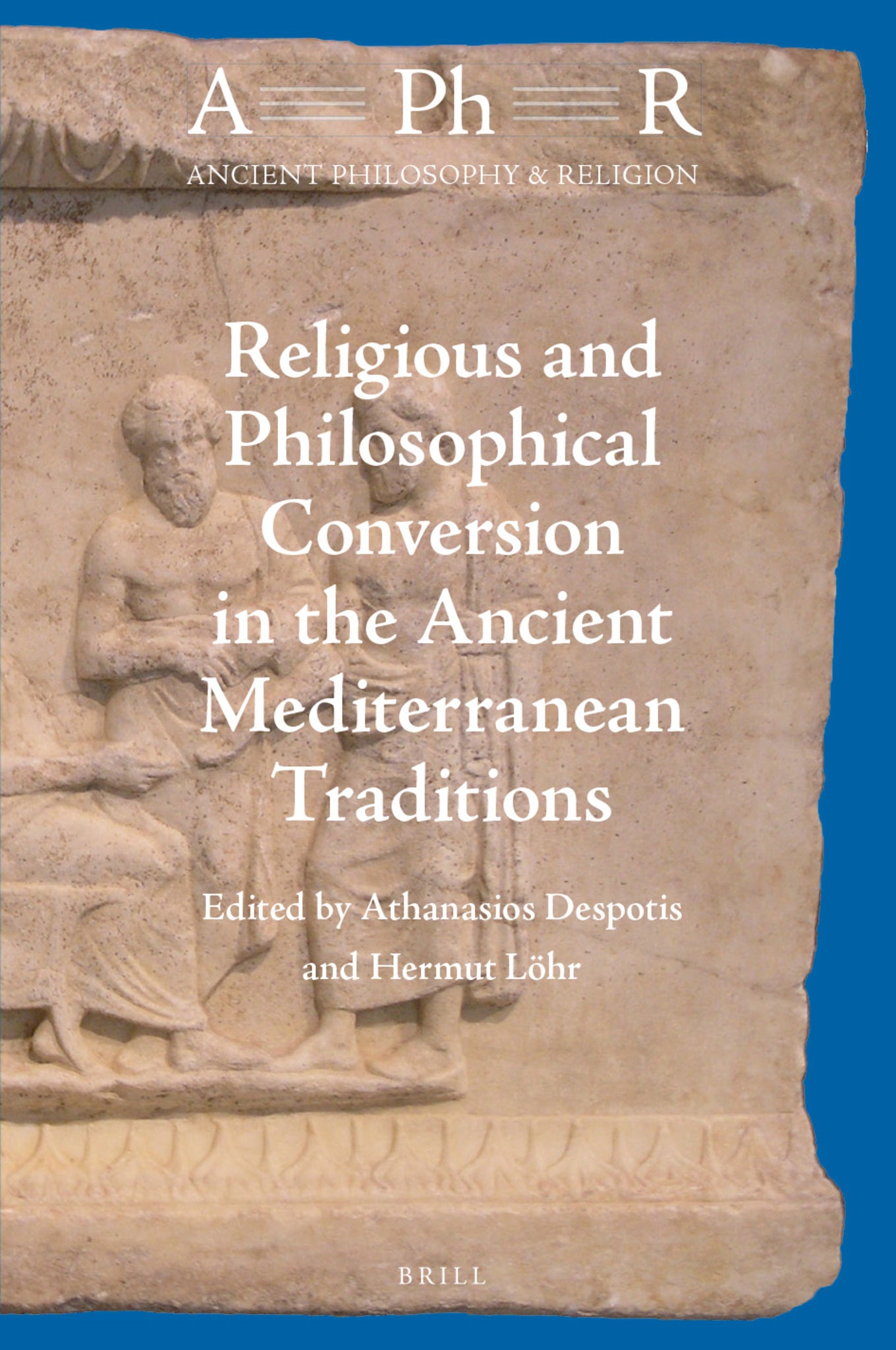 Cover image for Religious and Philosophical Conversion in the Ancient Mediterranean Traditions ISBN 9789004501768