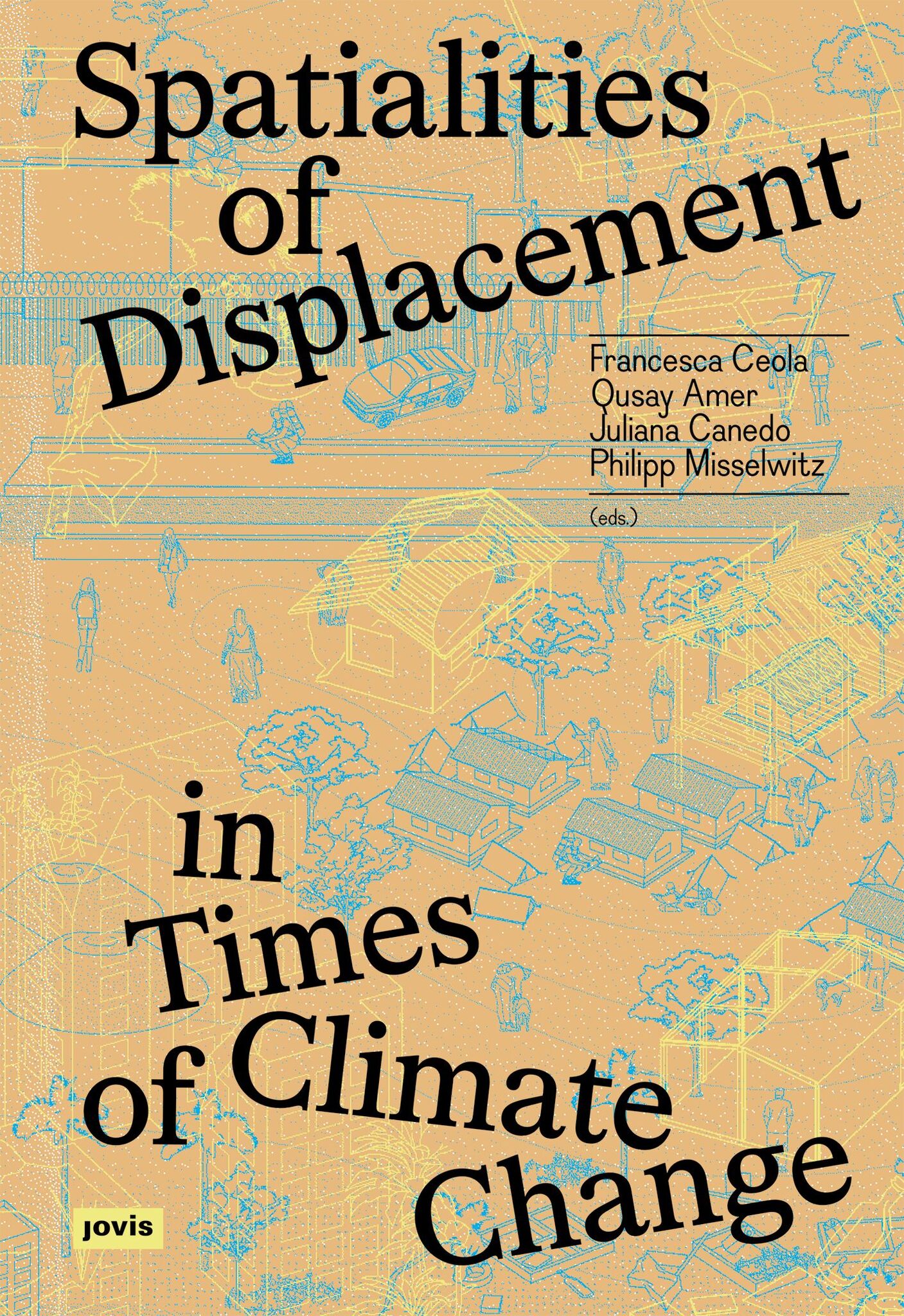 Spatialities of Displacement in Times of Climate Change