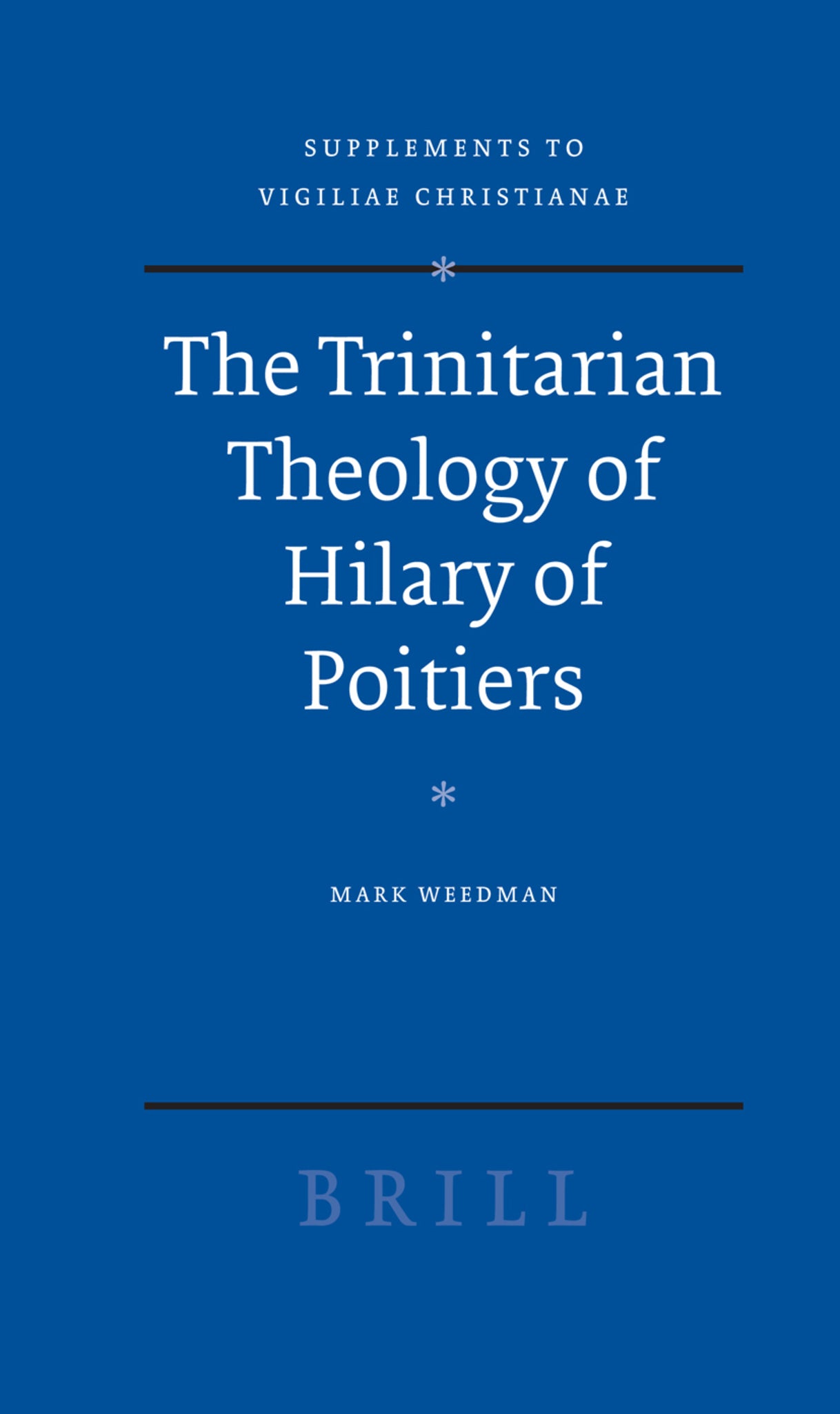 Cover image for The Trinitarian Theology of Hilary of Poitiers ISBN 9789004162242