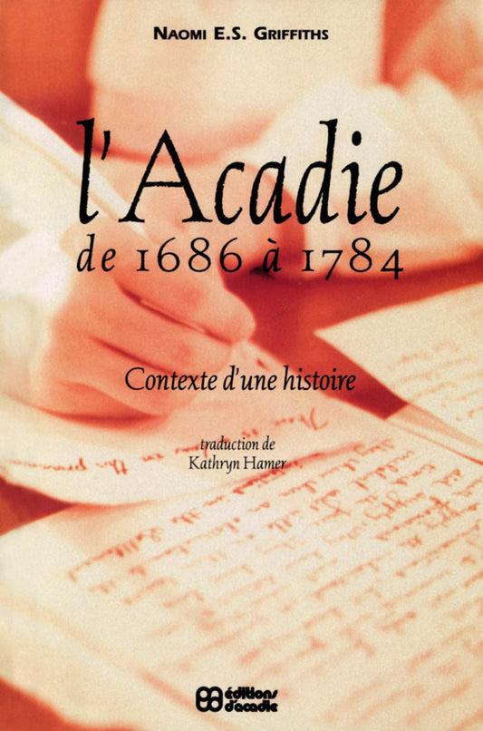 L' Acadie de 1686 a 1784
