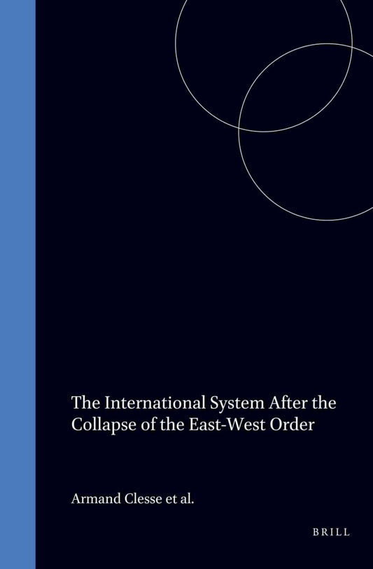 The International System After the Collapse of the East-West Order