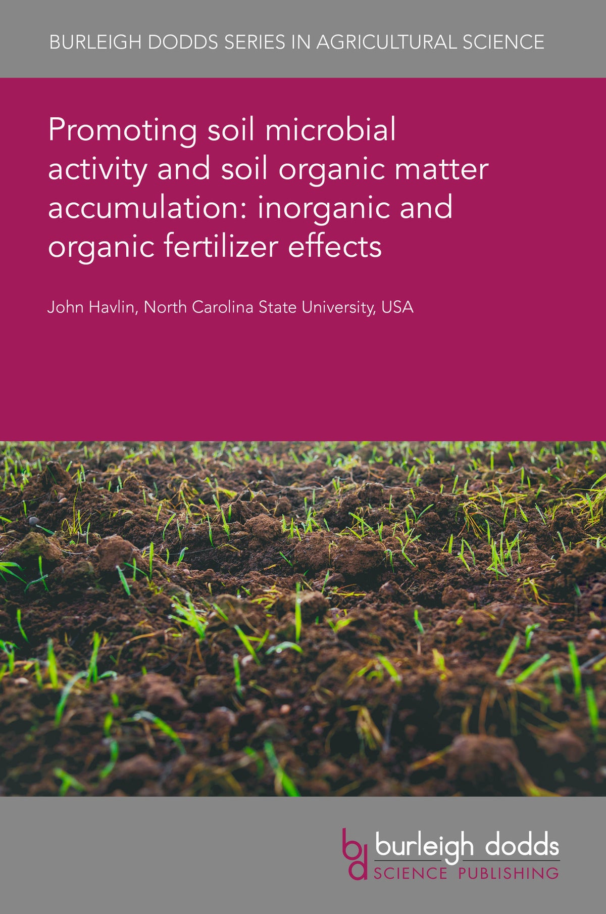 Promoting soil microbial activity and soil organic matter accumulation: inorganic and organic fertilizer effects