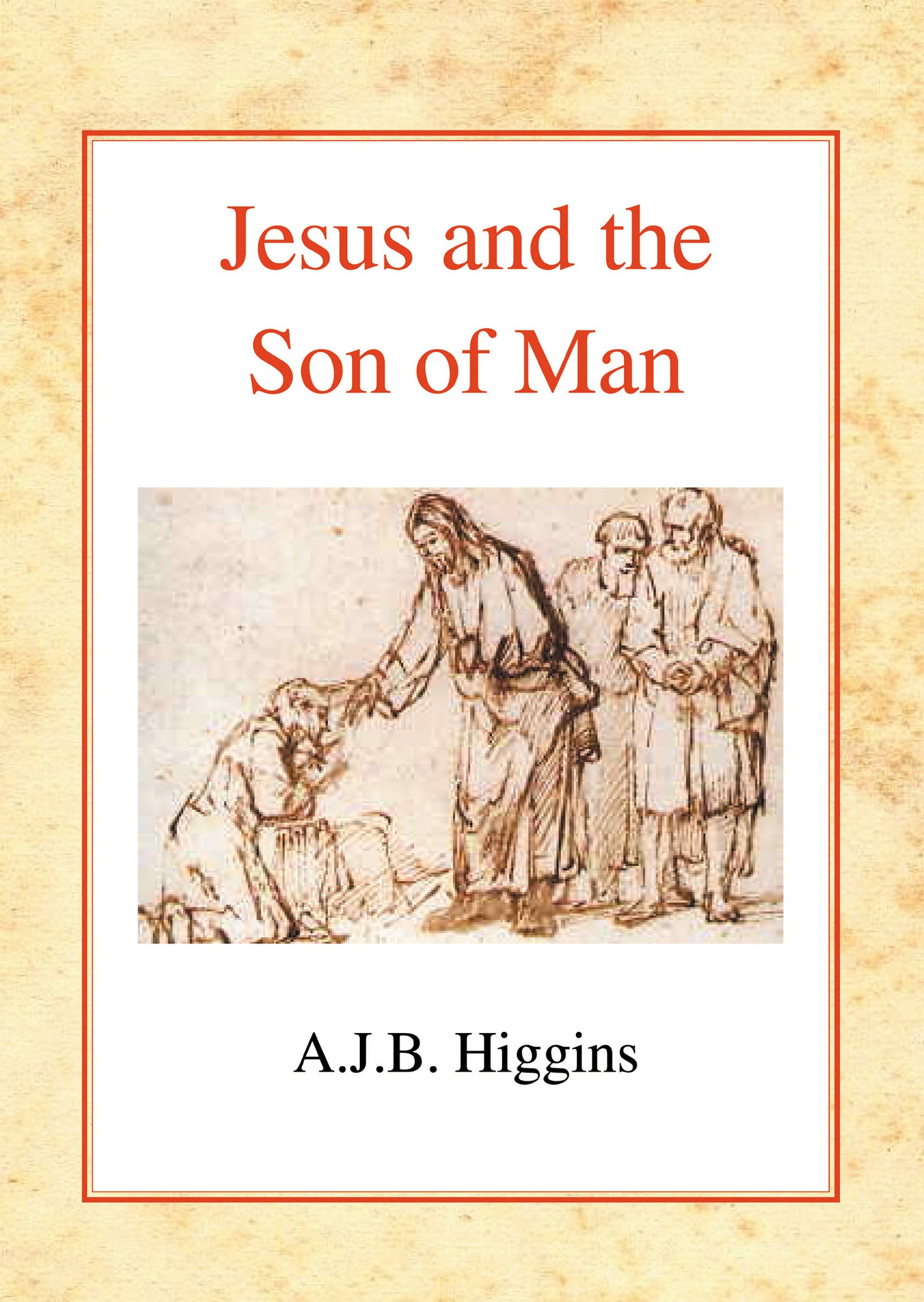 Cover image for Jesus and the Son of Man ISBN 9780227172223