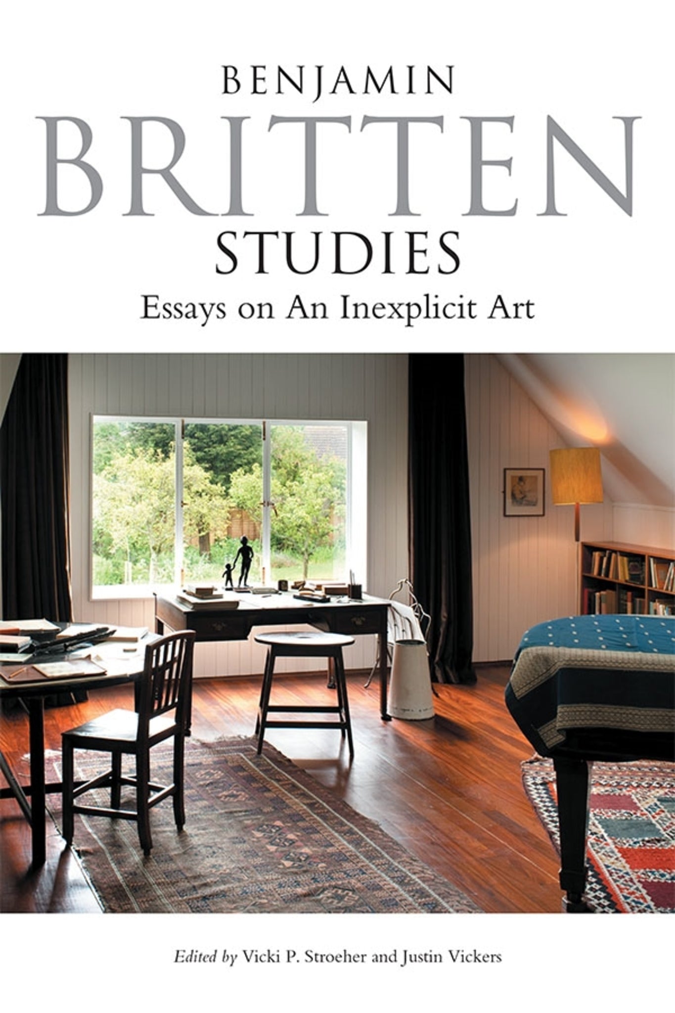 Cover image for Benjamin Britten Studies: Essays on An Inexplicit Art ISBN 9781783271955