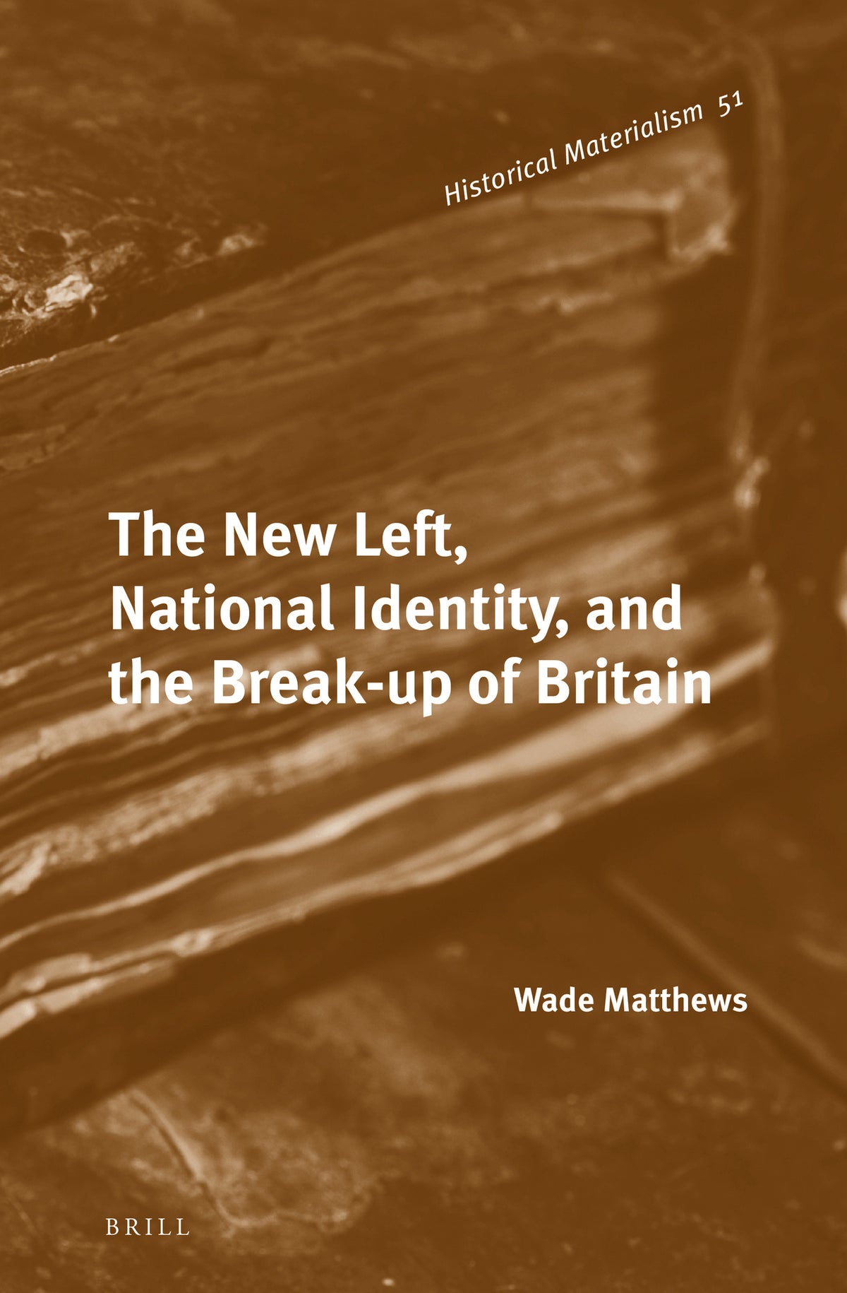 Cover image for The New Left, National Identity, and the Break-up of Britain ISBN 9789004223967