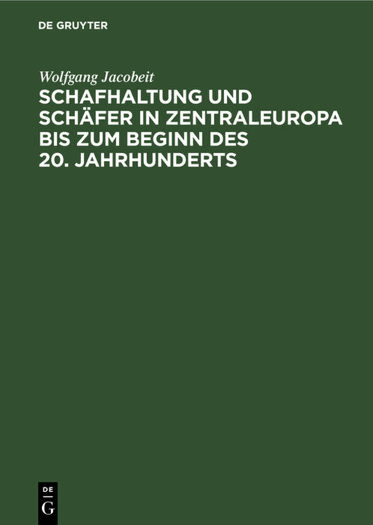 Schafhaltung und Schäfer in Zentraleuropa bis zum Beginn des 20. Jahrhunderts