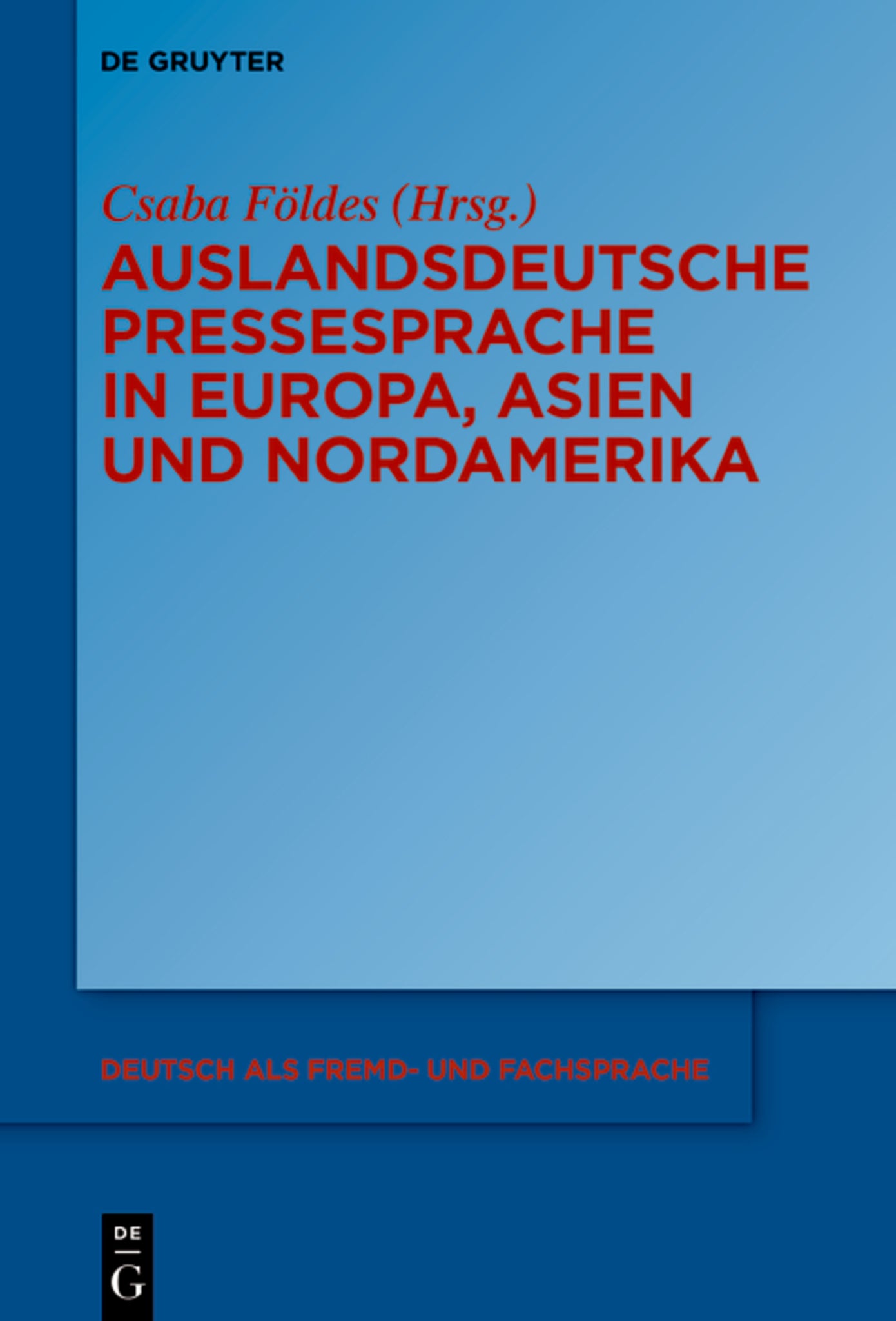Cover image for Auslandsdeutsche Pressesprache in Europa, Asien und Nordamerika ISBN 9783111247519