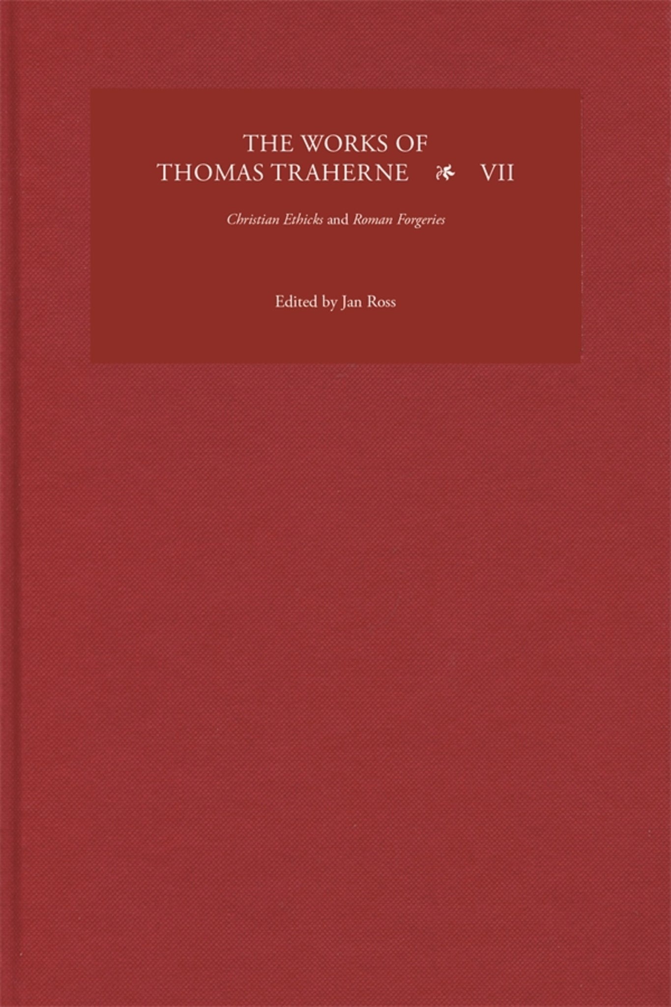 The Works of Thomas Traherne VII