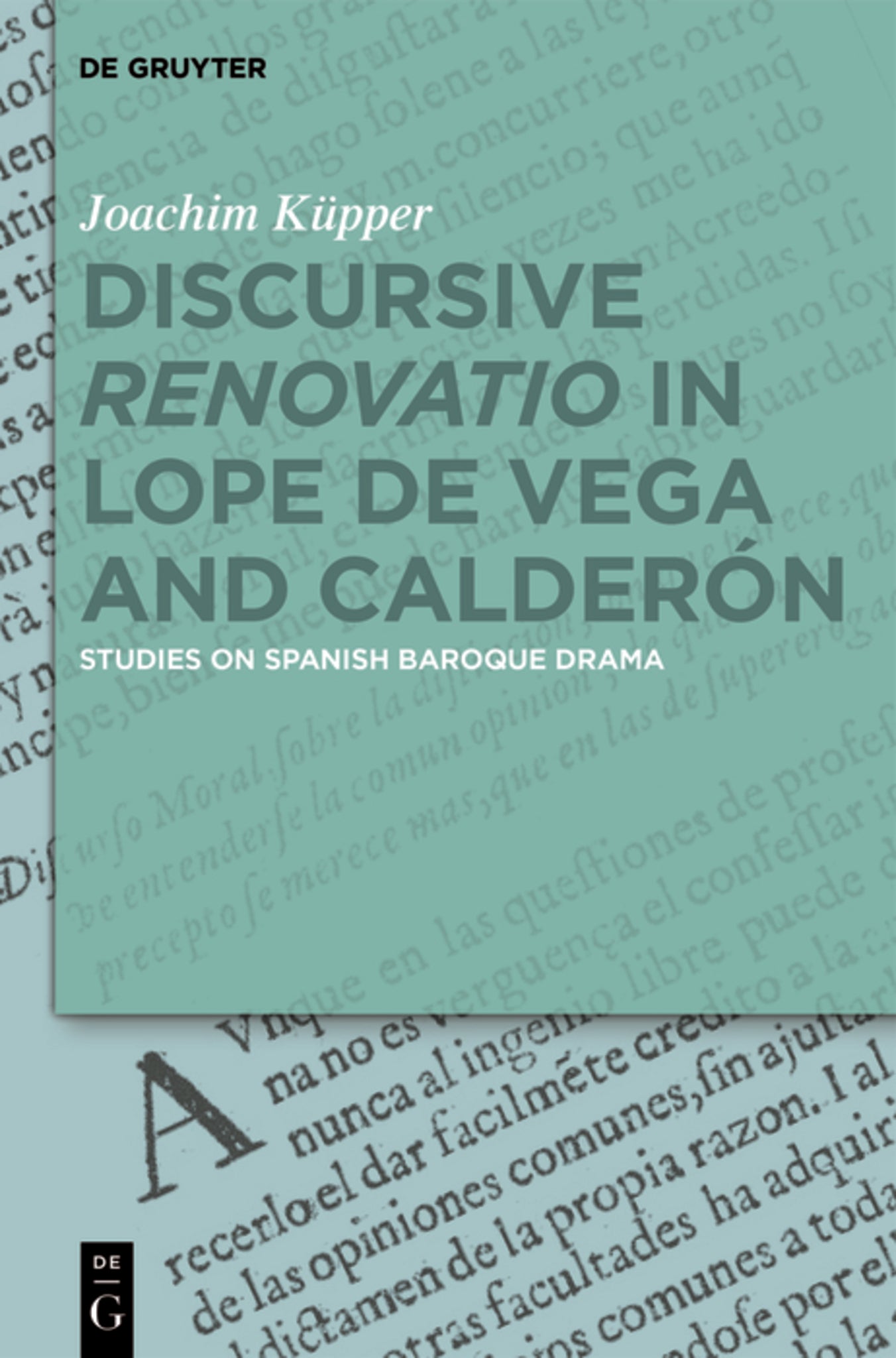 Discursive “Renovatio” in Lope de Vega and Calderón