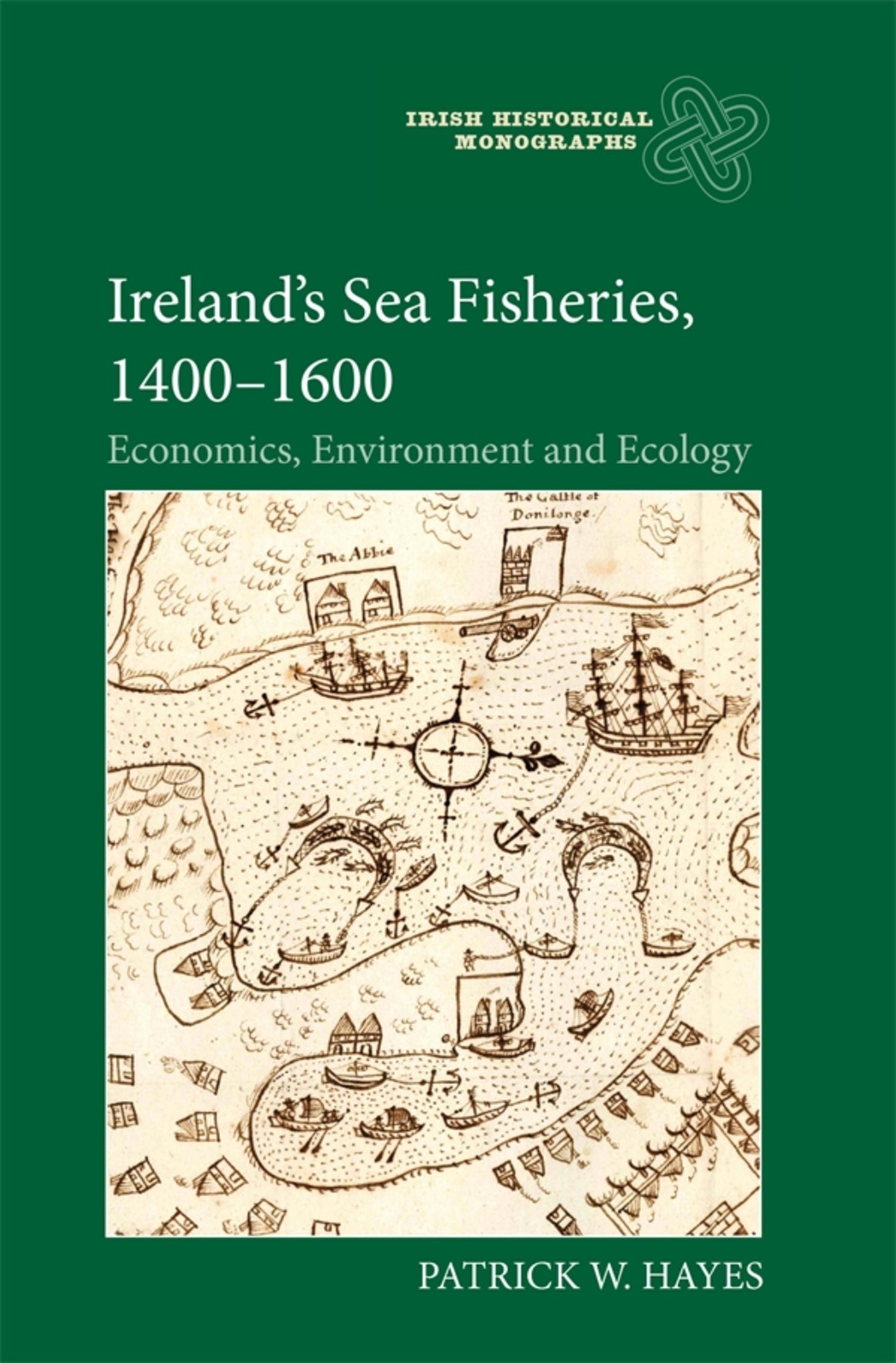 Cover image for Ireland’s Sea Fisheries, 1400-1600 ISBN 9781783277063