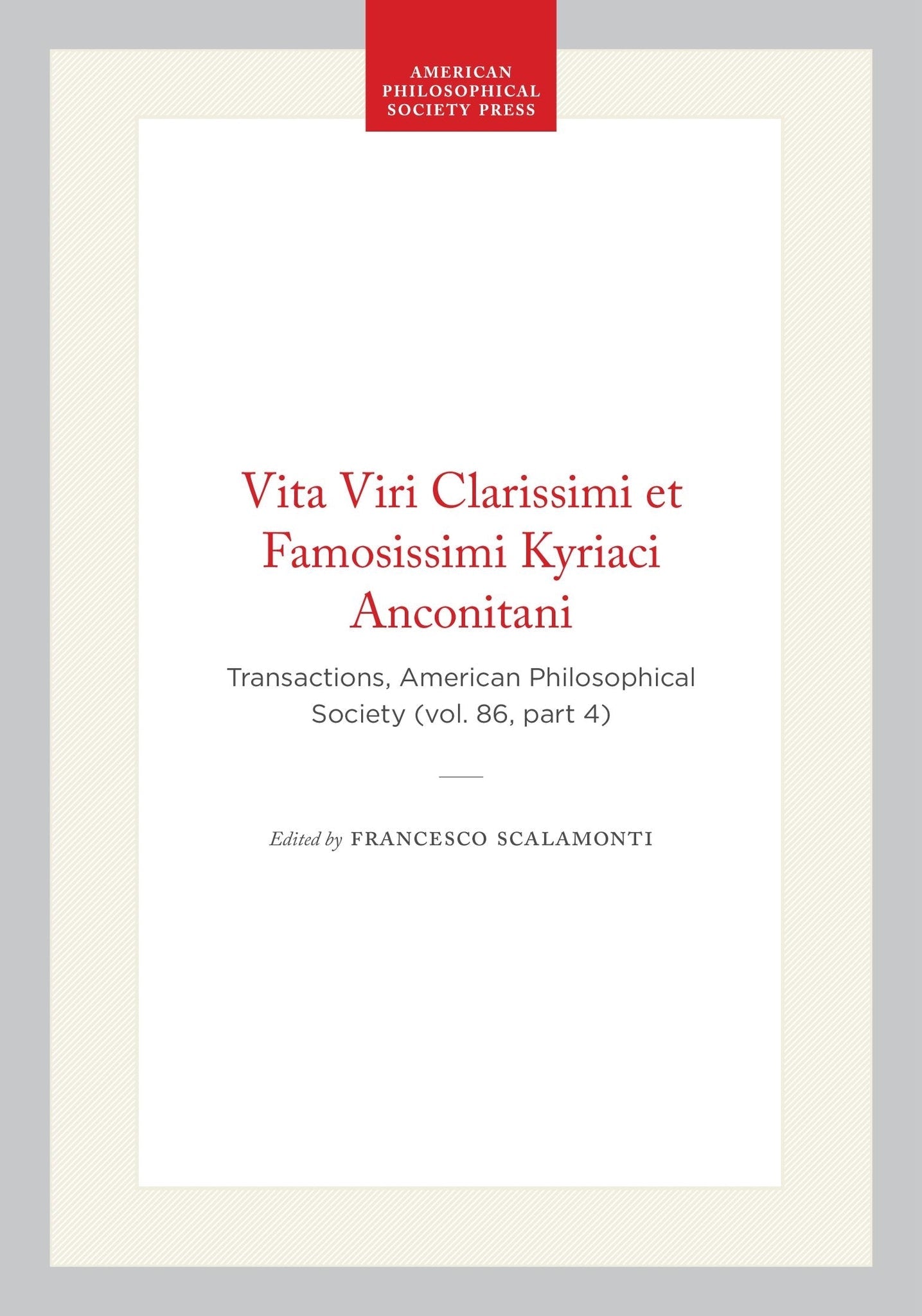 Vita Viri Clarissimi et Famosissimi Kyriaci Anconitani