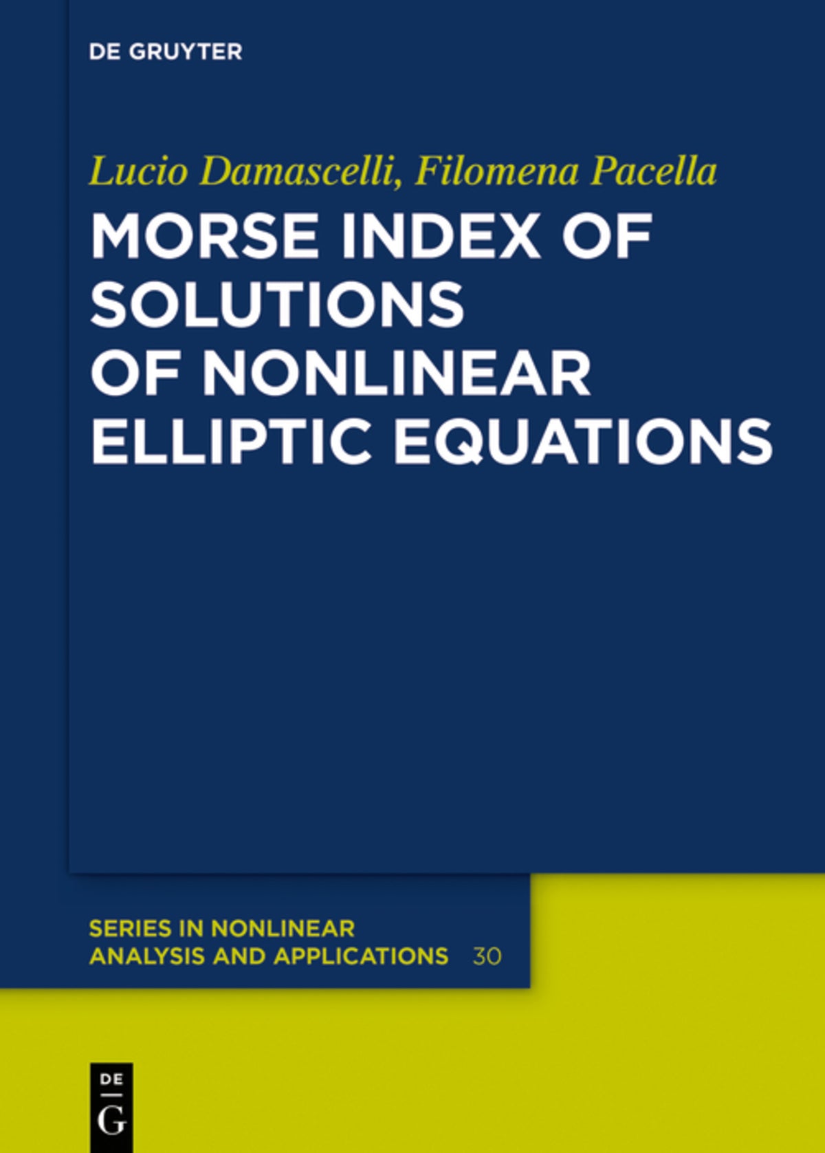 Cover image for Morse Index of Solutions of Nonlinear Elliptic Equations ISBN 9783110537321