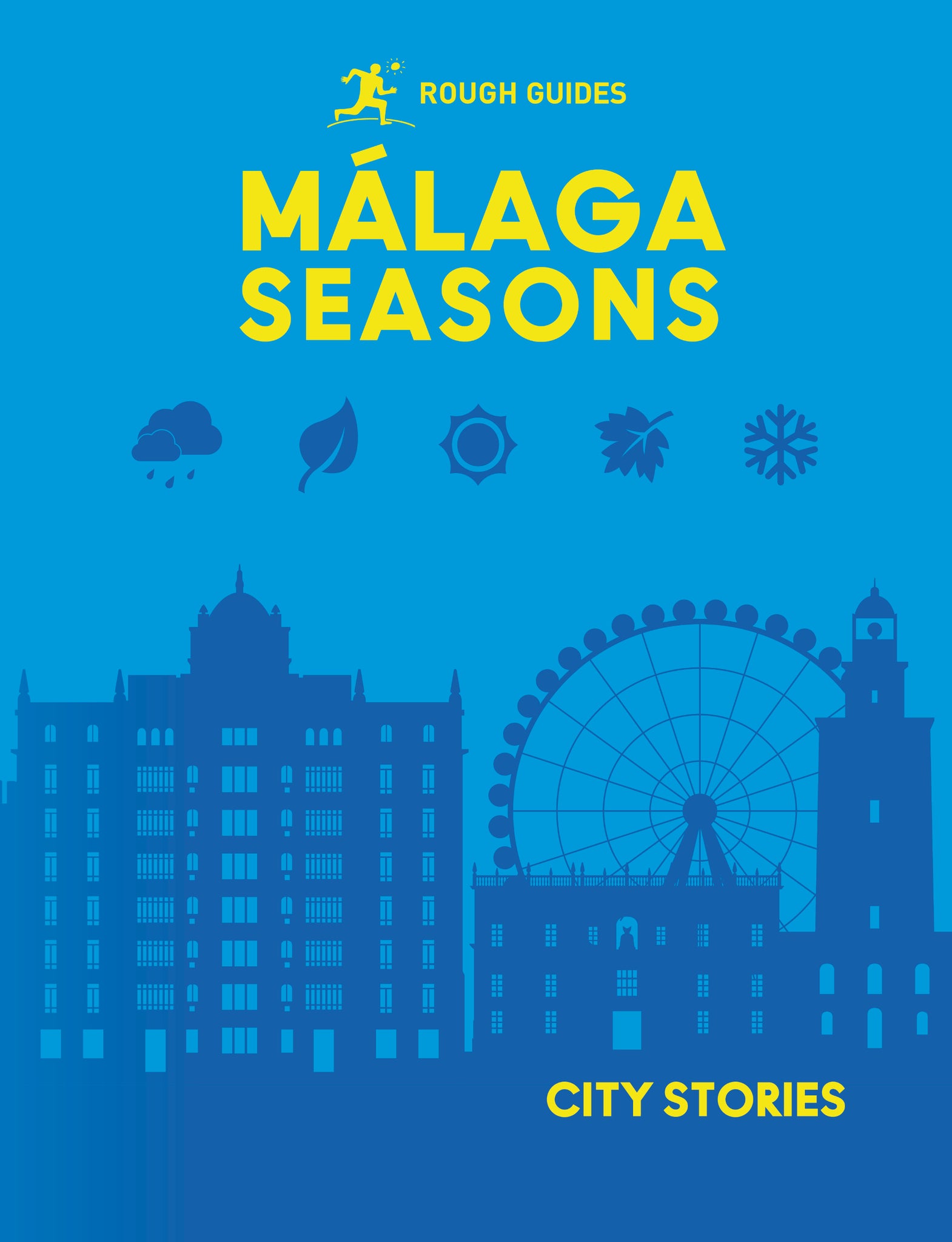 Rough Guides City Stories: Malaga Seasons