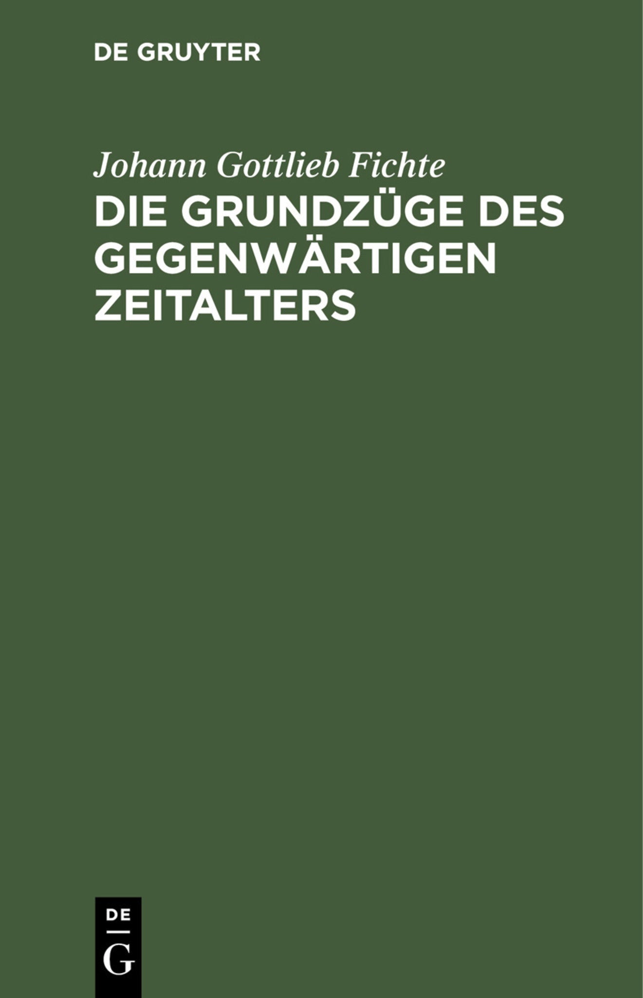 Die Grundzüge des gegenwärtigen Zeitalters