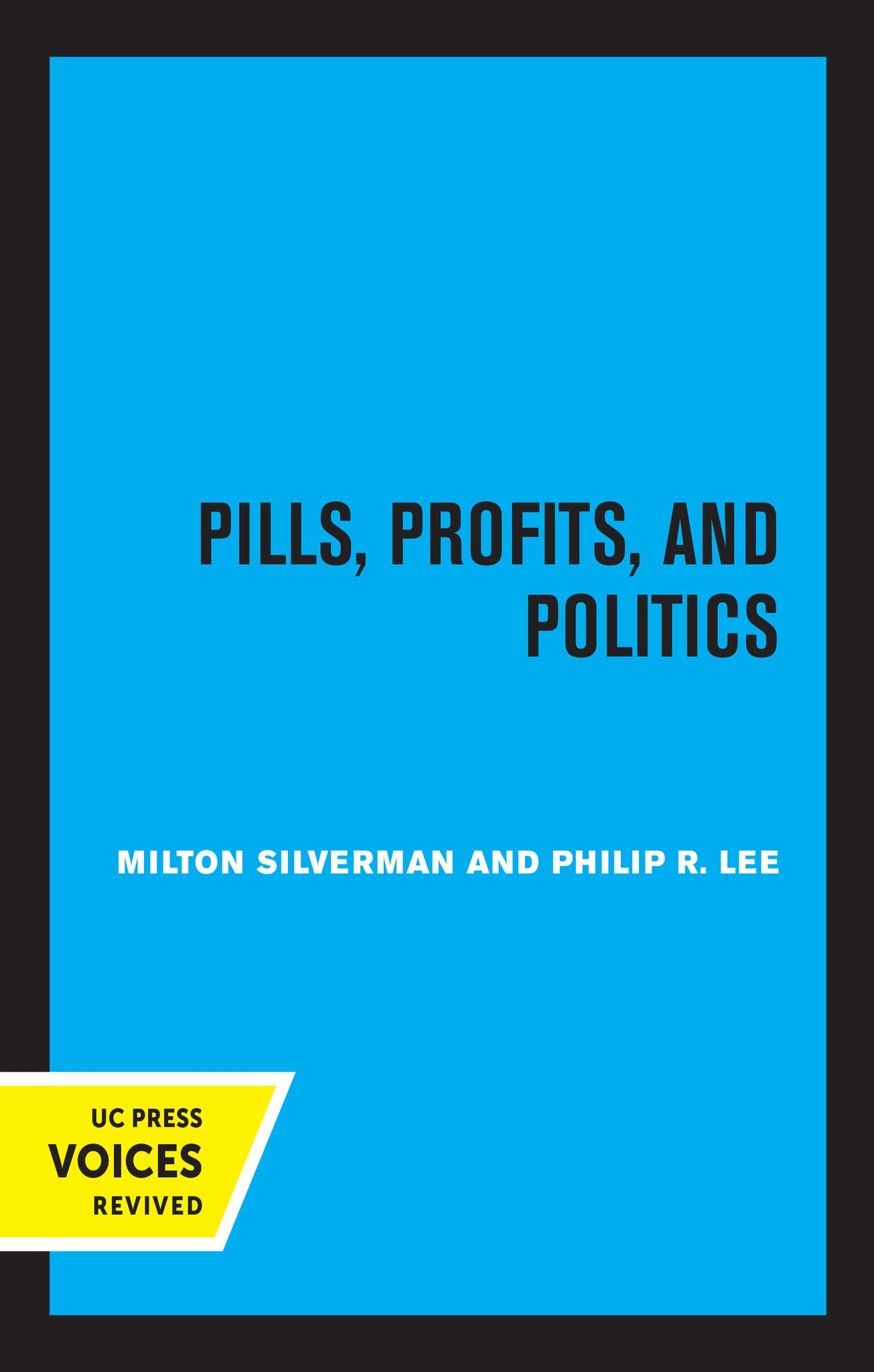 Cover image for Pills, Profits, and Politics ISBN 9780520328891
