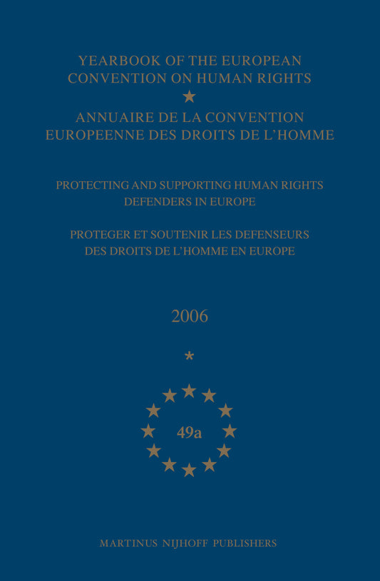 Yearbook of the European Convention on Human Rights/Annuaire de la convention europeenne des droits de l'homme, Volume 49 A