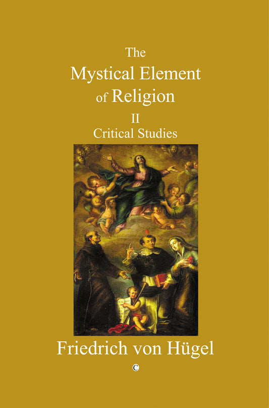 Mystical Element of Religion, Vol 2