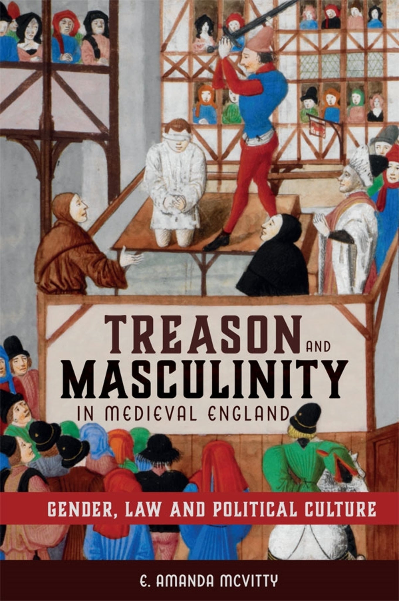 Cover image for Treason and Masculinity in Medieval England ISBN 9781783275557