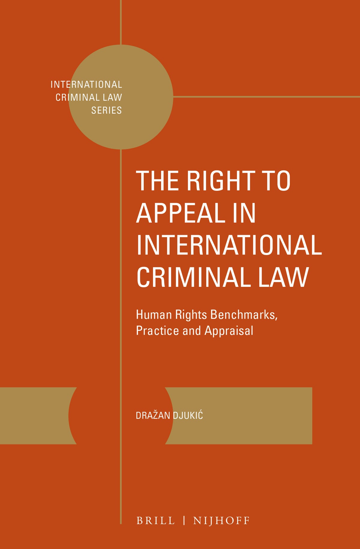 Cover image for The Right to Appeal in International Criminal Law ISBN 9789004366695