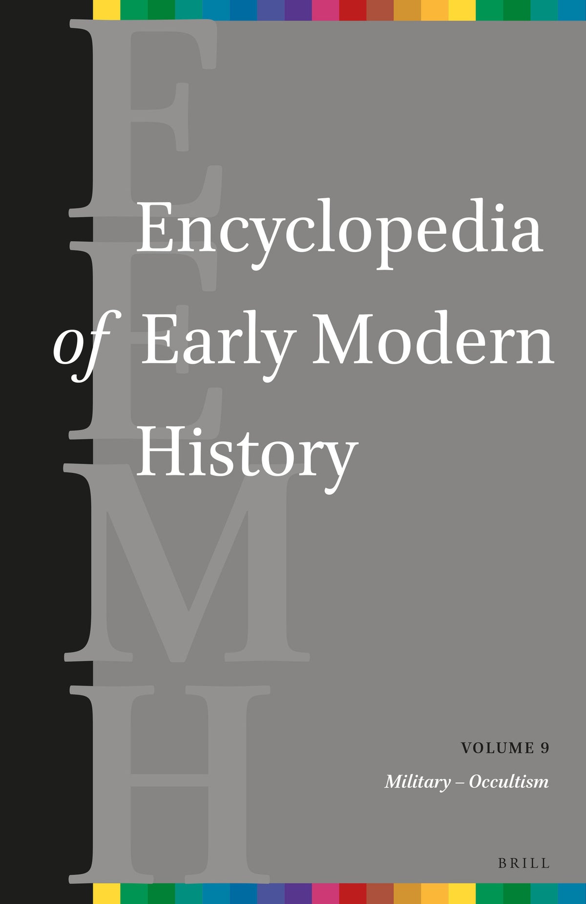 Encyclopedia of Early Modern History, volume 9