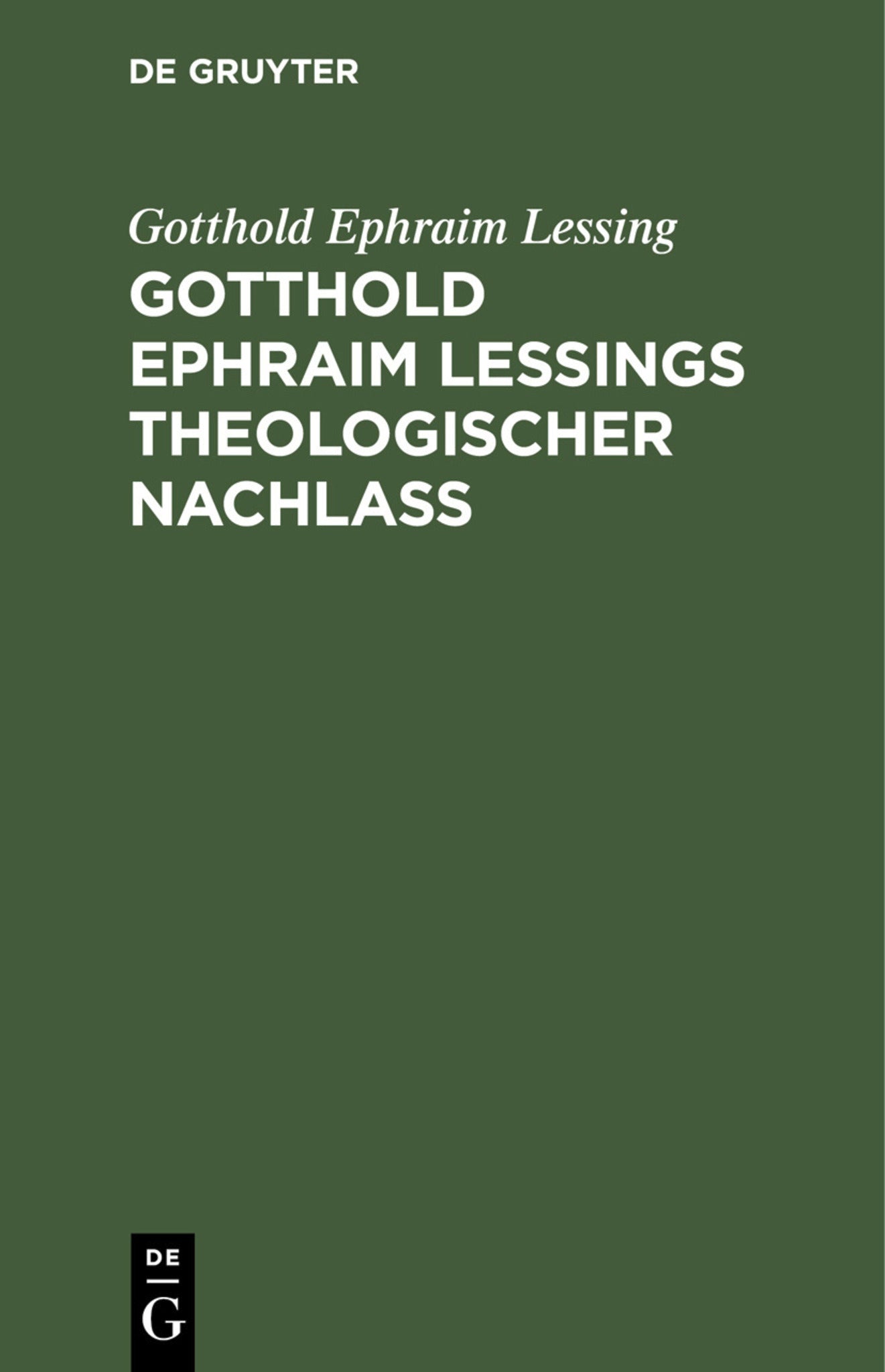 Gotthold Ephraim Leßings theologischer Nachlaß