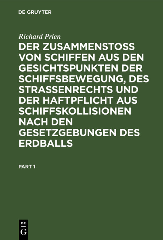 Der Zusammenstoss von Schiffen aus den Gesichtspunkten der Schiffsbewegung, des Strassenrechts und der Haftpflicht aus Schiffskollisionen nach den Gesetzgebungen des Erdballs