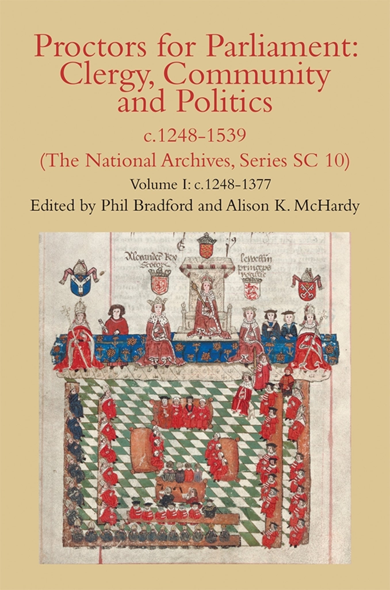Cover image for Proctors for Parliament: Clergy, Community and Politics, c.1248-1539. (The National Archives, Series SC 10) ISBN 9780907239802