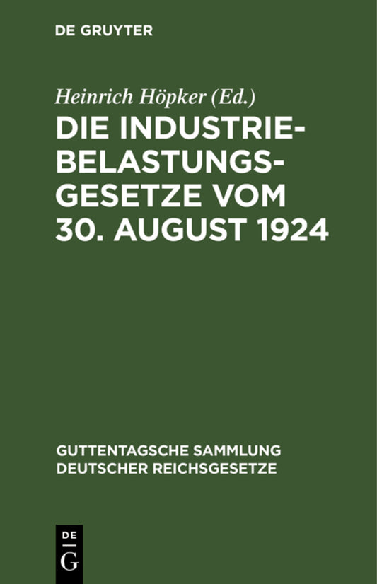 Die Industriebelastungsgesetze vom 30. August 1924