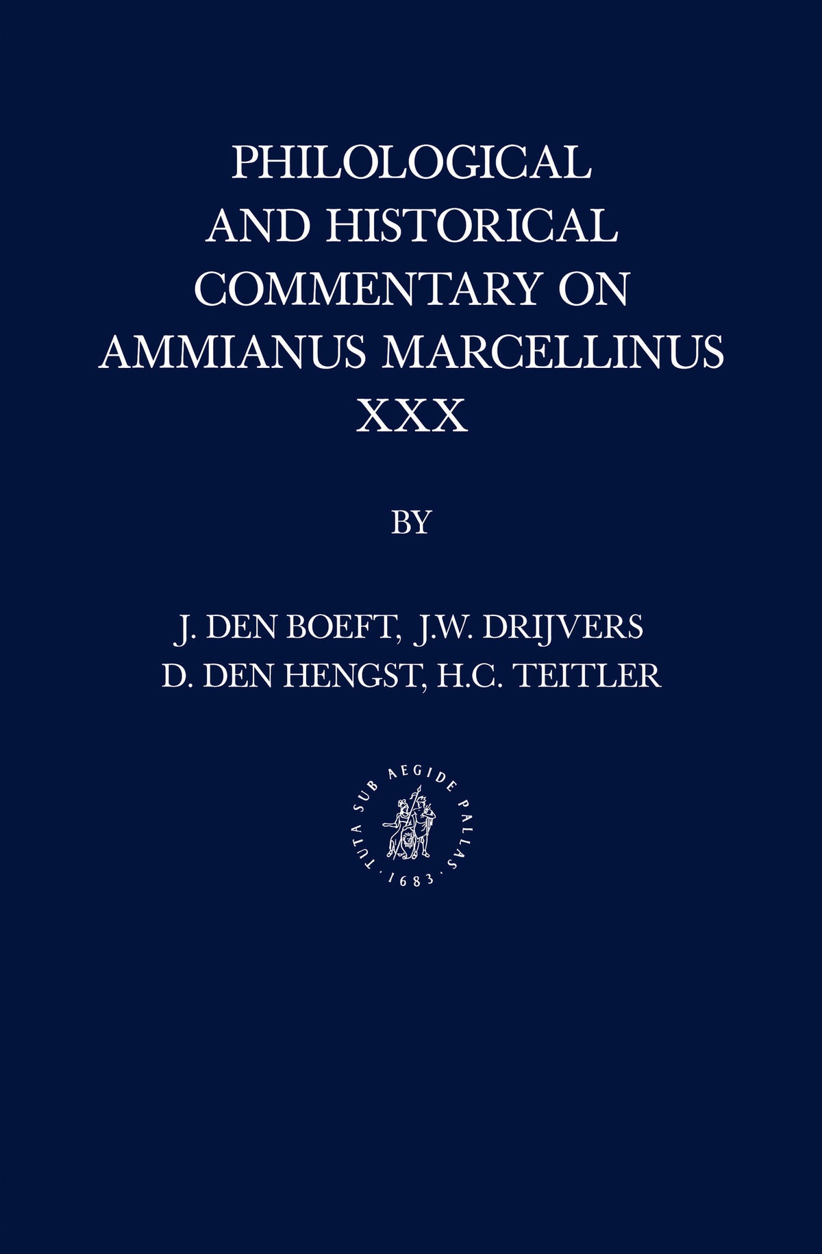 Cover image for Philological and Historical Commentary on Ammianus Marcellinus XXX ISBN 9789004299955