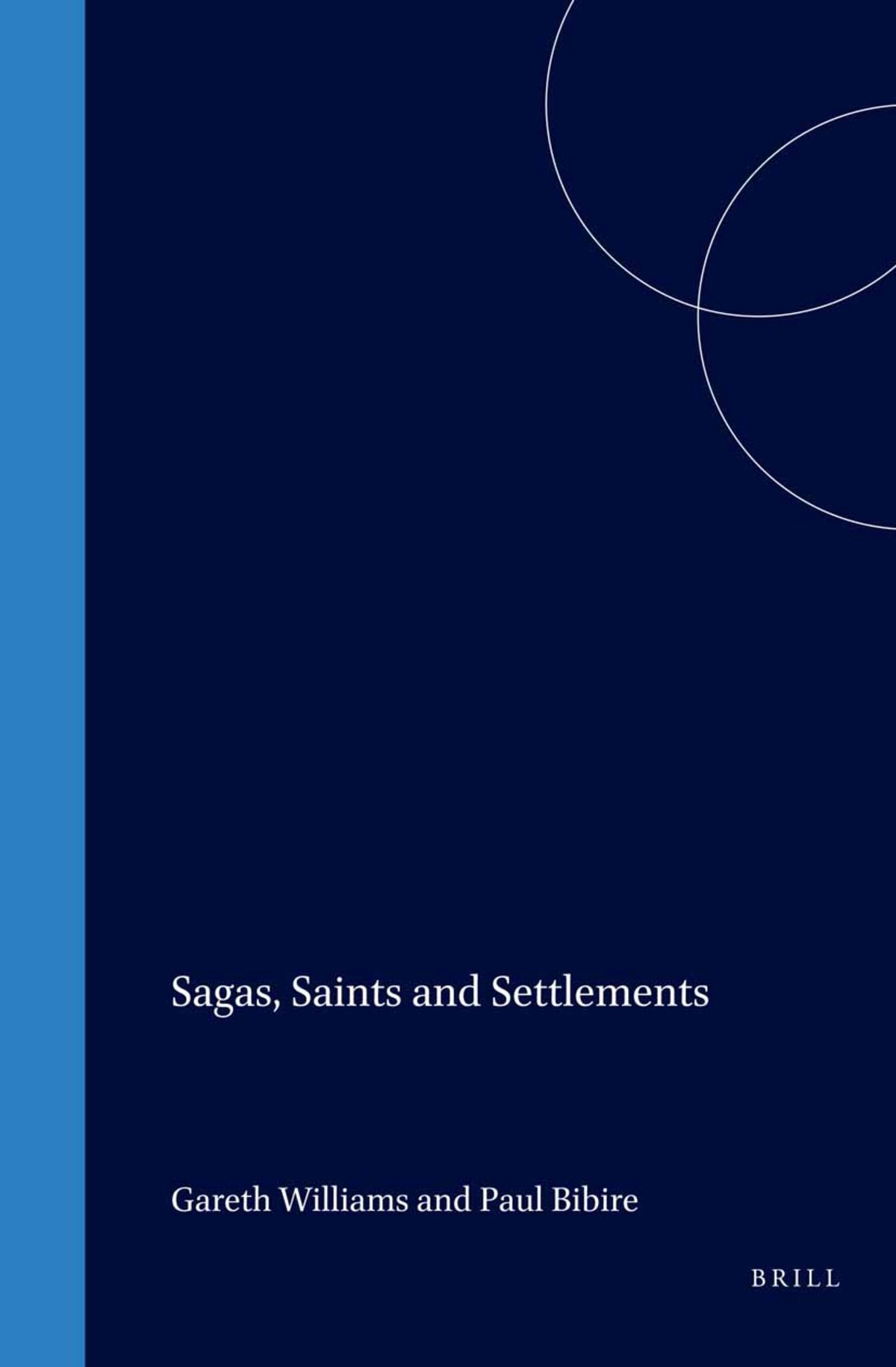 Cover image for Sagas, Saints and Settlements ISBN 9789004138070