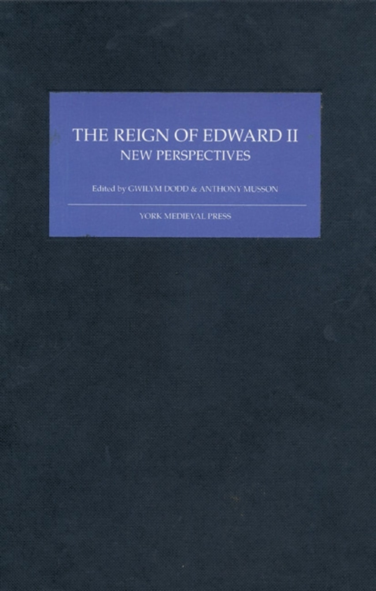 Cover image for The Reign of Edward II ISBN 9781903153192