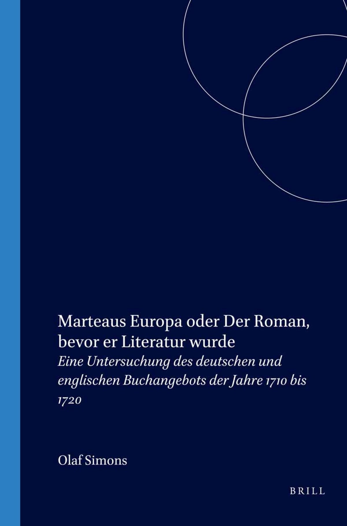 Marteaus Europa oder Der Roman, bevor er Literatur wurde