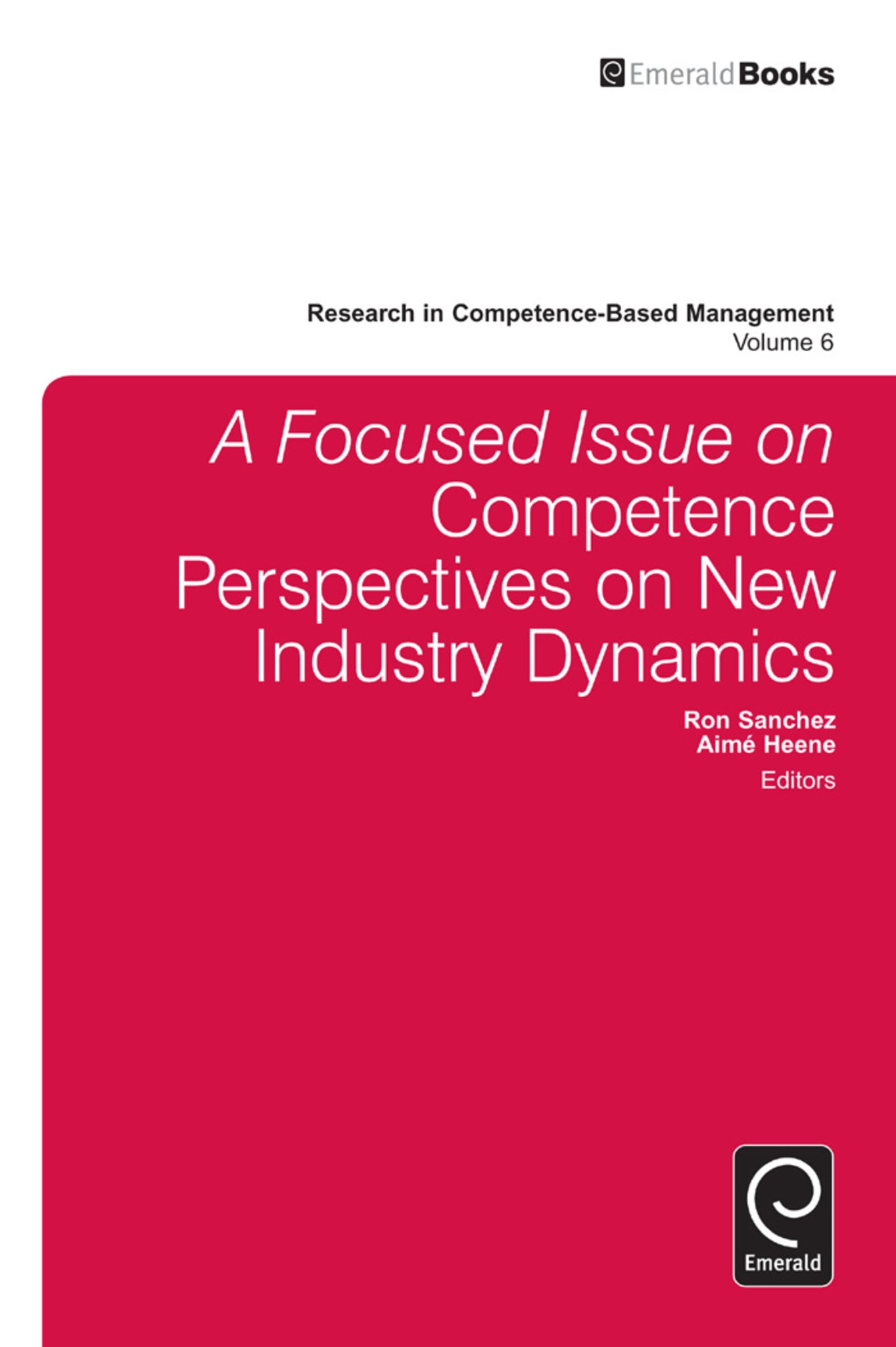 A focussed Issue on Competence Perspectives on New Industry Dynamics