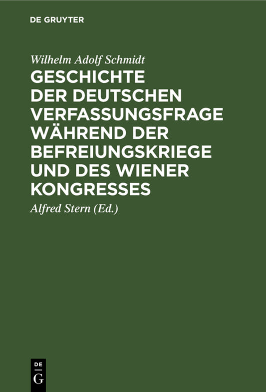 Geschichte der deutschen Verfassungsfrage während der Befreiungskriege und des Wiener Kongresses