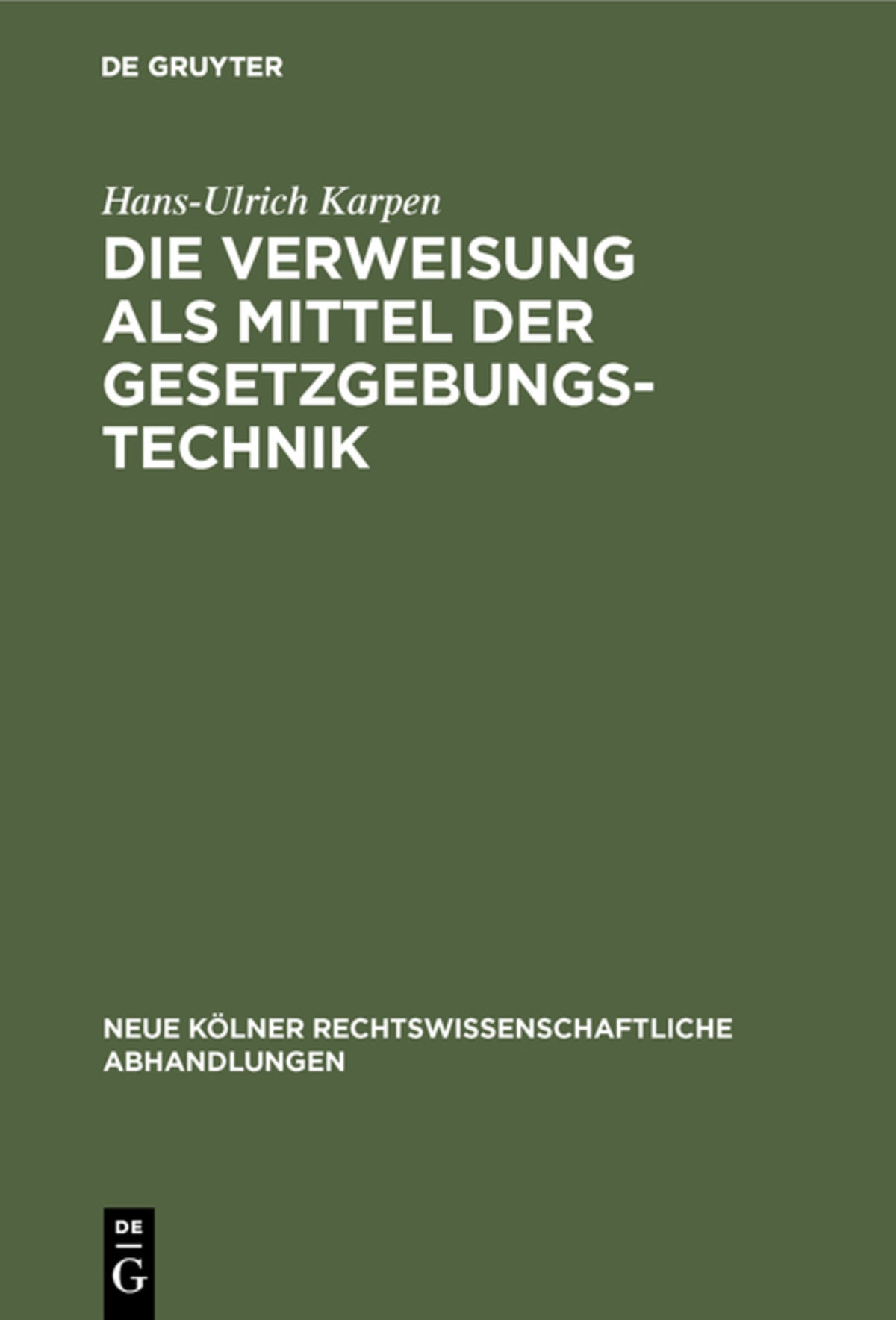 Die Verweisung als Mittel der Gesetzgebungstechnik