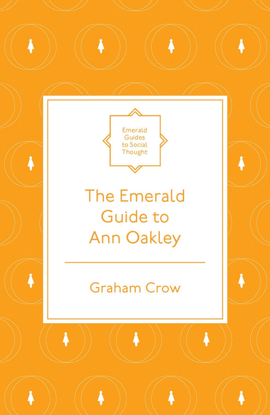 The Emerald Guide to Ann Oakley