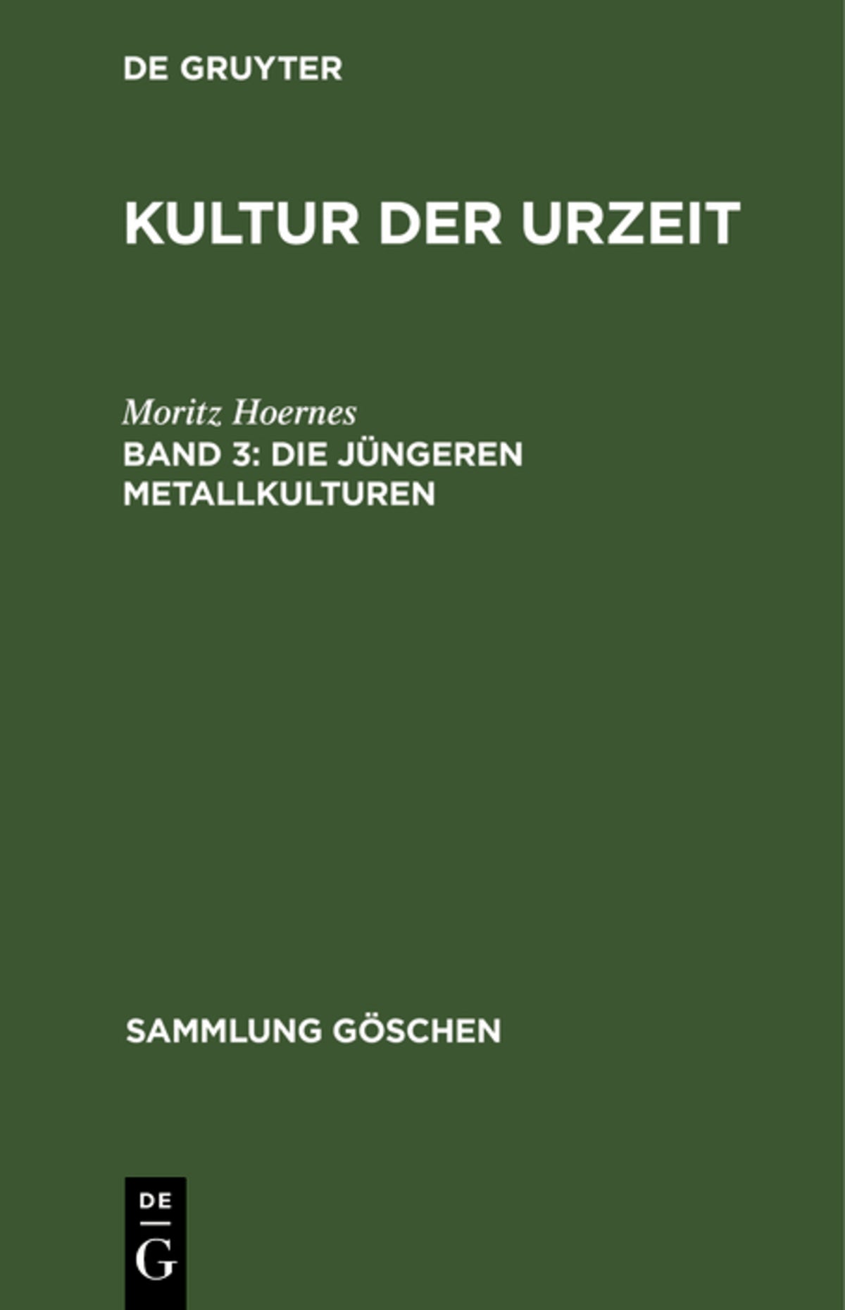 Cover image for Die jüngeren Metallkulturen ISBN 9783111248004