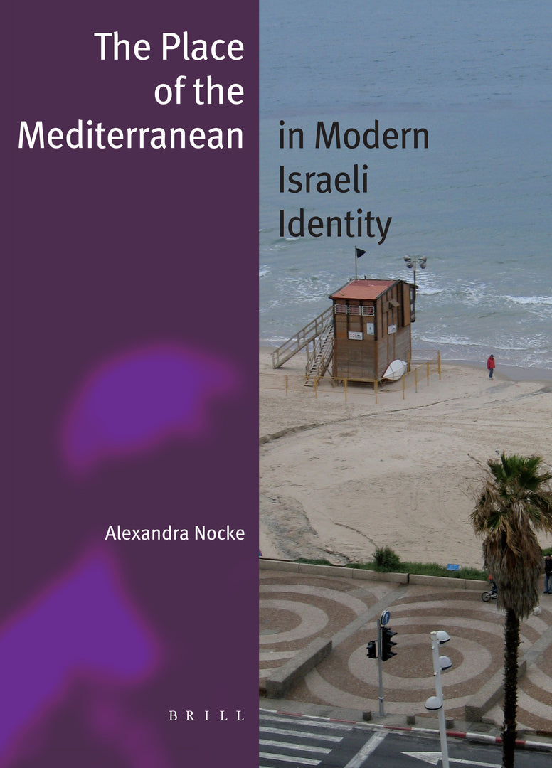 Cover image for The Place of the Mediterranean in Modern Israeli Identity ISBN 9789004186194