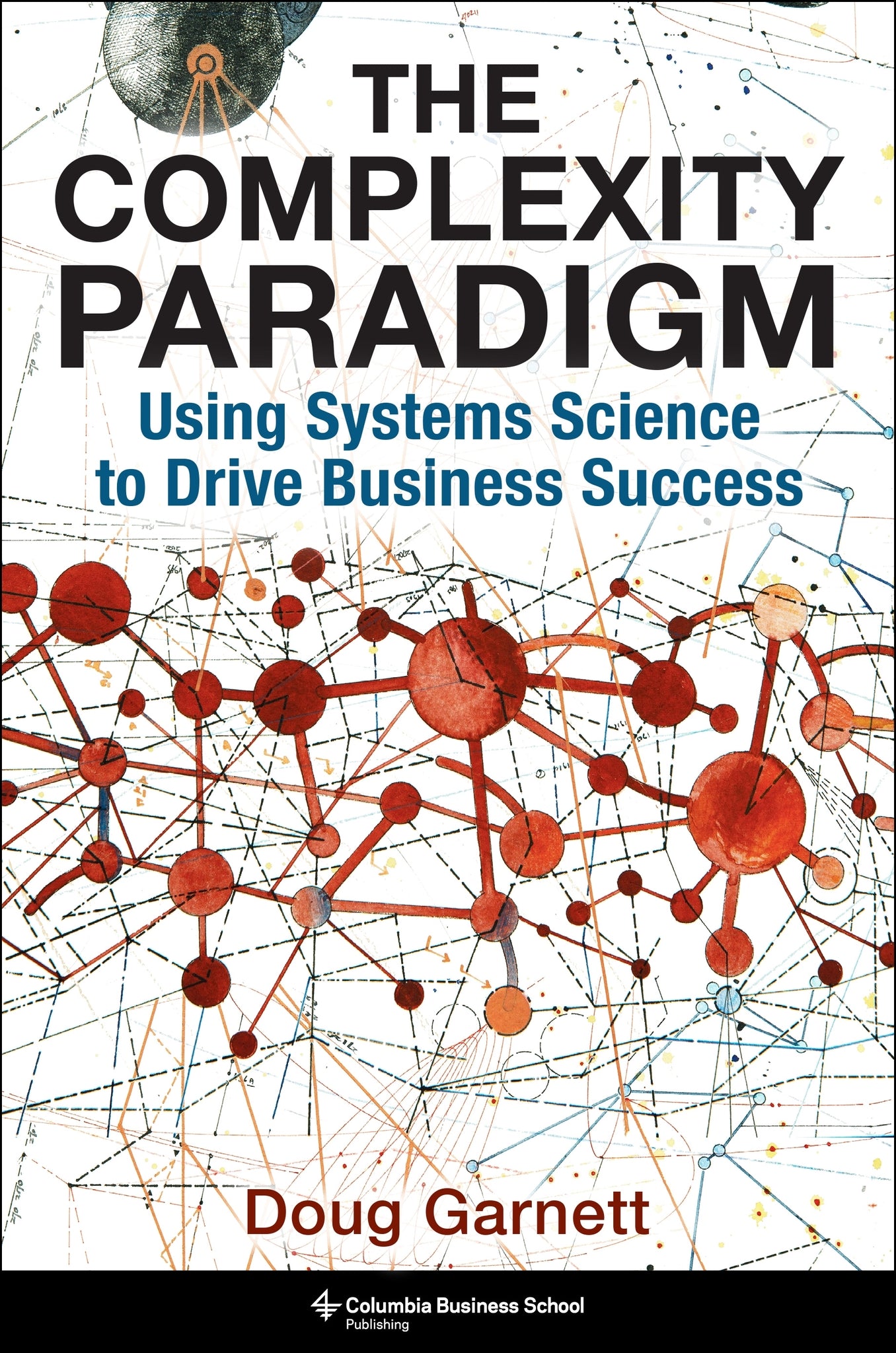 Cover image for The Complexity Paradigm ISBN 9780231223614